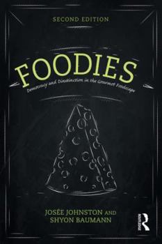 Paperback Foodies: Democracy and Distinction in the Gourmet Foodscape Book