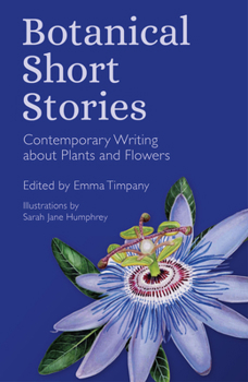 Paperback Botanical Short Stories: Contemporary Writing about Plants and Flowers Book