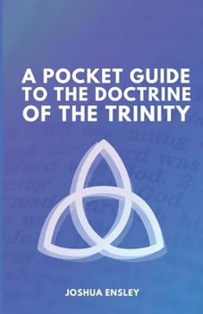 Paperback A Pocket Guide to the Doctrine of the Trinity Book