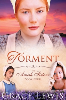 Torment: Inspirational Amish Romance (The Amish Sisters series) - Book #4 of the Amish Sisters