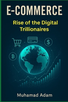 Paperback E-commerce, Rise of the Digital Trillionaires Book