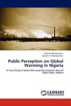 Paperback Public Perception on Global Warming in Nigeria Book