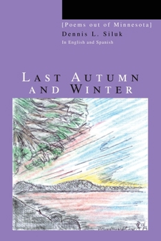 Paperback Last Autumn and Winter: [Poems out of Minnesota] Book