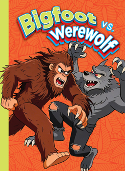 Bigfoot vs. Werewolf (Versus!)