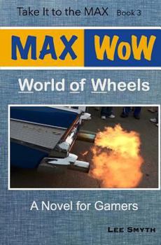 Paperback MAX WoW: World of Wheels: A Novel for Gamers Book