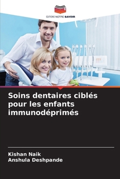 Paperback Soins dentaires ciblés pour les enfants immunodéprimés [French] Book