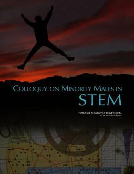 Paperback Colloquy on Minority Males in Science, Technology, Engineering, and Mathematics Book