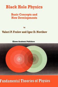 Hardcover Black Hole Physics: Basic Concepts and New Developments Book