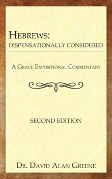 Hardcover Hebrews: Dispensationally Considered Book