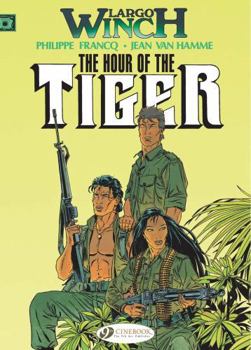 The Hour of the Tiger - Book  of the Largo Winch