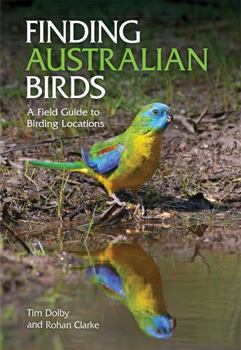 Paperback Finding Australian Birds: A Field Guide to Birding Locations Book