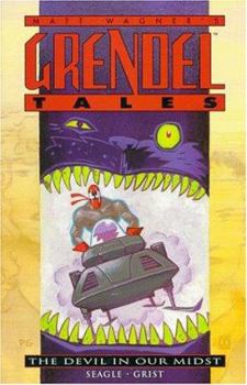 Grendel Tales: Devil in Our Midst - Book #3 of the Grendel Tales