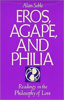 Paperback Eros, Agape and Philia: Readings in the Philosophy of Love Book