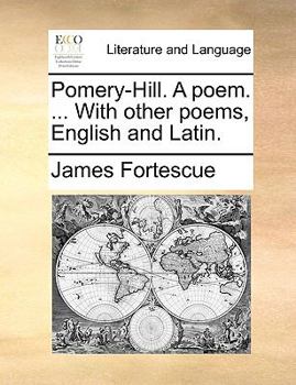Paperback Pomery-Hill. a Poem. ... with Other Poems, English and Latin. Book