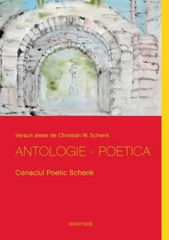 Paperback Antologie - Poetica: Cenaclul Poetic Schenk [Romanian] Book