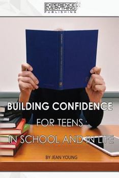 Paperback Building Confidence for Teens In School and In Life Book