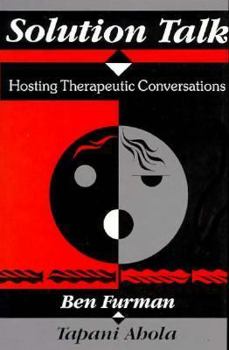 Hardcover Solution Talk: Hosting Therapeutic Conversations Book