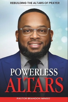 Paperback Powerless Altars: Rebuilding the Altars of Prayer Book