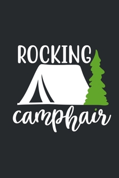 Rocking Camphair: Blank Lined Notebook Journal: Camping Camper Gift Adventure Hunting Presents 6x9 110 Blank Pages Plain White Paper Soft Cover Book
