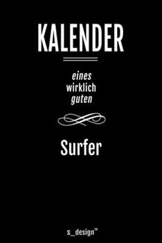 Kalender für Surfer: Immerwährender Kalender / 365 Tage Tagebuch / Journal [3 Tage pro Seite] für Notizen, Planung / Planungen / Planer, Erinnerungen, Sprüche (German Edition)