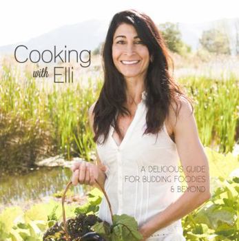 Paperback Cooking With Elli: A Delicious Guide for Budding Foodies and Beyond Book