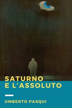 Paperback Saturno e l'Assoluto [Italian] Book