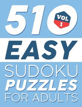 Paperback Easy SUDOKU Puzzles: 510 SUDOKU Puzzles For Adults: For Beginners (Instructions & Solutions Included) - Vol 1 Book