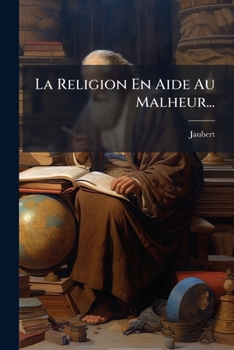 Paperback La Religion En Aide Au Malheur... [French] Book