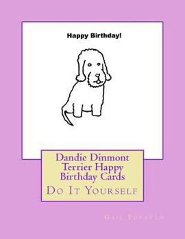 Paperback Dandie Dinmont Terrier Happy Birthday Cards: Do It Yourself Book