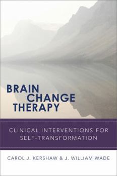 Hardcover Brain Change Therapy: Clinical Interventions for Self-Transformation Book