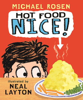 Hardcover Hot Food: Nice!: (A Silly Read-Aloud about Family, Food, and One Very Hot Potato - For Kids Ages 3-7) Book