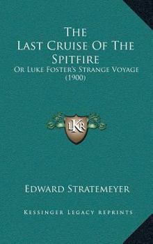 Last Cruise of the Spitfire - Book #1 of the Stratemeyer Popular