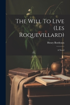 Paperback The Will To Live (les Roquevillard) Book