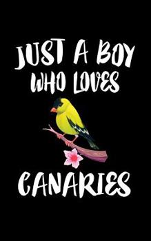 Paperback Just A Boy Who Loves Canaries: Animal Nature Collection Book