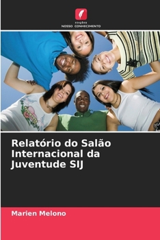 Relatório do Salão Internacional da Juventude SIJ (Portuguese Edition)