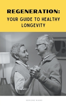 Paperback Regeneration: Your Guide to Healthy Longevity Book