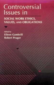 Paperback Controversial Issues in Social Work Ethics, Values, and Obligations Book