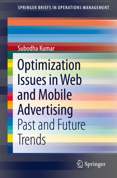 Paperback Optimization Issues in Web and Mobile Advertising: Past and Future Trends Book