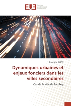 Paperback Dynamiques urbaines et enjeux fonciers dans les villes secondaires [French] Book