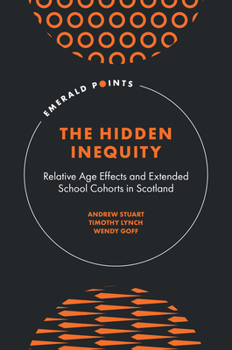The Hidden Inequity: Relative Age Effects and Extended School Cohorts in Scotland (Emerald Points)