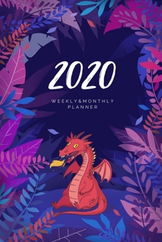 Paperback 2020 Weekly & Monthly Planner: Dragon - 6X9 Size - Glossy Soft Cover - Multi-Purpose: Organizer/Calendar/Notebook/Agenda/Diary/Journal. Book