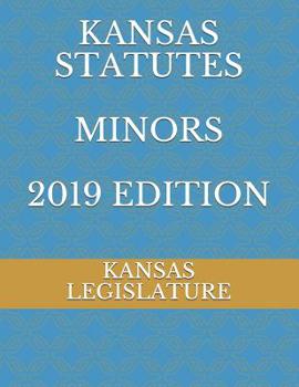 Paperback Kansas Statutes Minors 2019 Edition Book