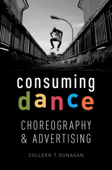 Paperback Consuming Dance: Choreography and Advertising Book