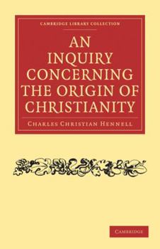 Paperback An Inquiry Concerning the Origin of Christianity Book