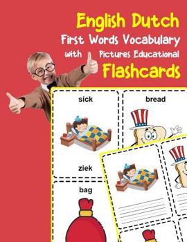 Paperback English Dutch First Words Vocabulary with Pictures Educational Flashcards: Fun flash cards for infants babies baby child preschool kindergarten toddle Book