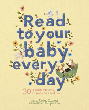 Hardcover Read to Your Baby Every Day: 30 Classic Nursery Rhymes to Read Aloud Book