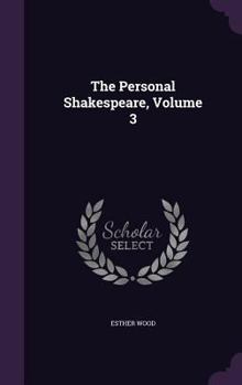 Hardcover The Personal Shakespeare, Volume 3 Book