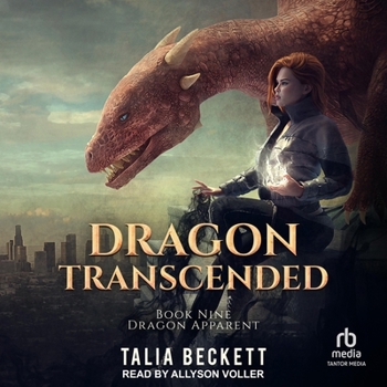 Dragon Transcended - Book #9 of the Dragon Apparent