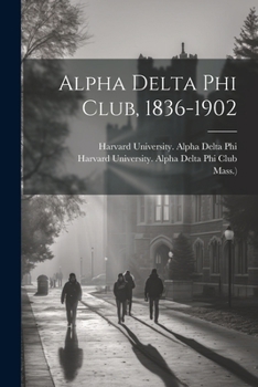 Paperback Alpha Delta Phi Club, 1836-1902 Book