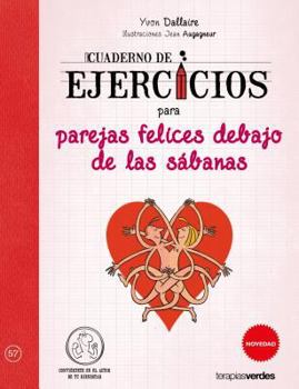 Paperback Cuaderno de Ejercicios Para Parejas Felices Debajo de Las Sabanas [Spanish] Book
